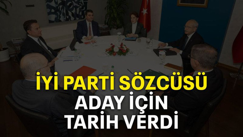 İYİ Parti sözcüsü aday için tarih verdi